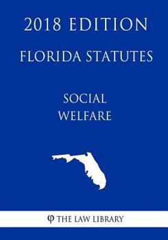 Paperback Florida Statutes - Social Welfare (2018 Edition) Book