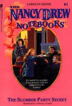The Slumber Party Secret - Book #1 of the Nancy Drew: Notebooks