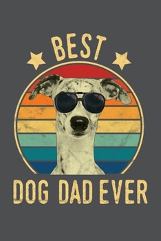 Paperback Best Dog Dad Ever: Whippet Lined Journal Notebook Book