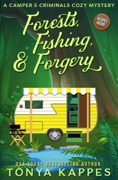 Paperback Forests, Fishing, & Forgery: A Camper and Criminals Cozy Mystery Book