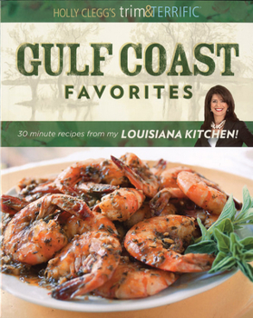 Paperback Gulf Coast Favorites: 30-Minute Recipes from My Louisiana Kitchen Book