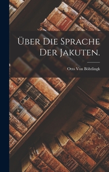 Hardcover Über die Sprache der Jakuten. [German] Book