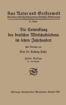 Paperback Die Entwicklung Des Deutschen Wirtschaftslebens Im Letzten Jahrhundert [German] Book