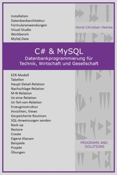 Paperback C# & MySQL: Datenbankprogrammierung für Technik, Wirtschaft und Gesellschaft [German] Book