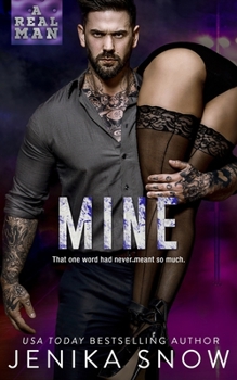 Mine - Book #13 of the A Real Man