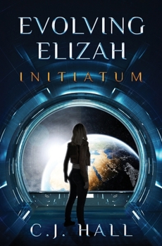 Paperback Evolving Elizah: Initiatum Book
