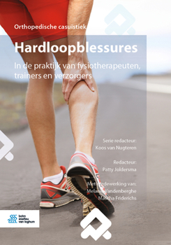 Paperback Hardloopblessures: In de Praktijk Van Fysiotherapeuten, Trainers En Verzorgers [Dutch] Book