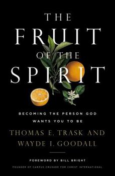 Paperback The Fruit of the Spirit: Becoming the Person God Wants You to Be Book