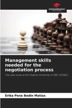 Management skills needed for the negotiation process: The case study at the Federal University of ABC (UFABC)