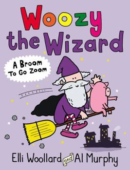 Paperback Woozy the Wizard: A Broom to Go Zoom Book