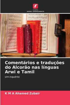 Comentários e traduções do Alcorão nas línguas Arwi e Tamil (Portuguese Edition)