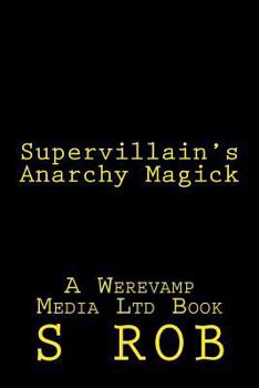 Paperback Supervillain's Anarchy Magick Book