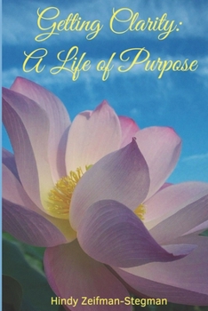 Paperback Getting Clarity: A Life of Purpose Book