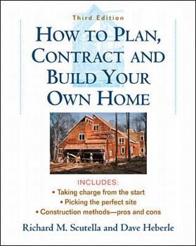 Paperback How to Plan, Contract and Build Your Own Home Book