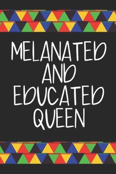 Paperback Melanated and Educated Queen: Small lined journal/notebook. HBCU gift Book