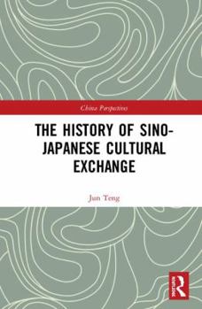Hardcover The History of Sino-Japanese Cultural Exchange Book