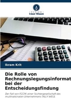 Paperback Die Rolle von Rechnungslegungsinformationen bei der Entscheidungsfindung [German] Book