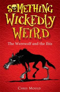 The Wooden Mile - Book #1 of the Something Wickedly Weird