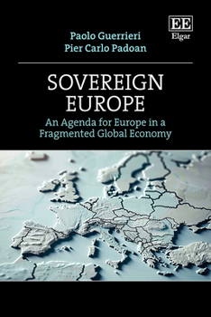 Hardcover Sovereign Europe: An Agenda for Europe in a Fragmented Global Economy Book