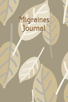 Migraines Journal: Migraine Headaches Diary, Chronic Pain Management Notebook, Neurological Disease Medical Treatment Tracker, Autumn Leaves Art Pattern Journal