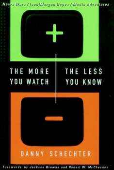 Hardcover The More You Watch the Less You Know: News Wars/(Sub)Merged Hopes/Media Adventures Book