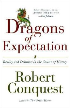 Hardcover The Dragons of Expectation: Reality and Delusion in the Course of History Book