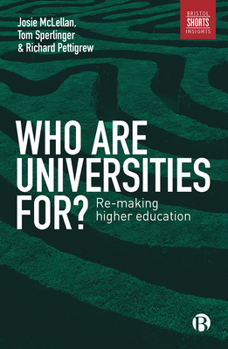 Paperback Who Are Universities For?: Re-Making Higher Education Book