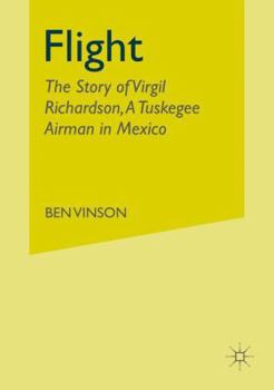 Paperback Flight: The Story of Virgil Richardson, a Tuskegee Airman in Mexico Book