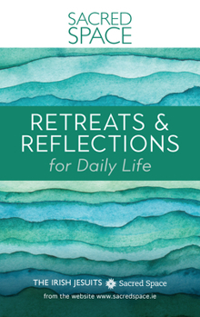 Paperback Sacred Space: Retreats & Reflections for Daily Life Book