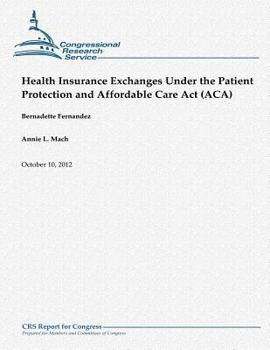 Paperback Health Insurance Exchanges Under the Patient Protection and Affordable Care Act (ACA) Book