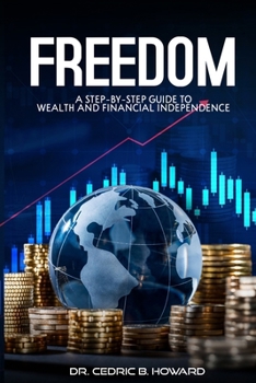Paperback Freedom: A Step-by-Step Guide to Wealth and Financial Independence Book