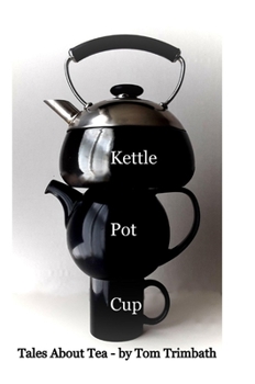 Hardcover Kettle Pot Cup: Tales About Tea Book