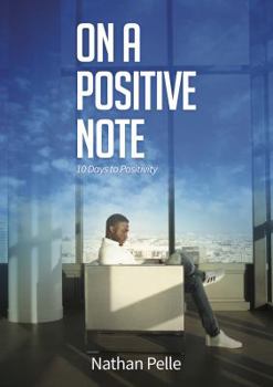 Paperback On A Positive Note: 10 Days to Positivity Book