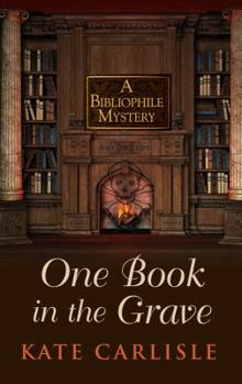 One Book in the Grave - Book #5 of the Bibliophile Mystery