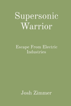 Paperback Supersonic Warrior: Escape From Electric Industries Book