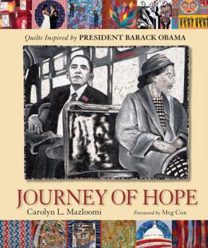 Hardcover Journey of Hope: Quilts Inspired by President Barack Obama Book