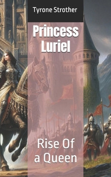 Princess Luriel: Rise Of a Queen
