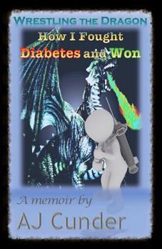 Paperback Wrestling the Dragon: How I Fought Diabetes and Won Book