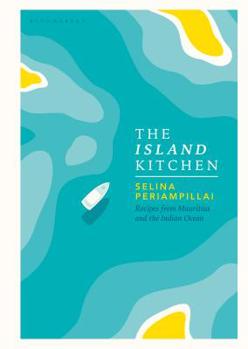 Hardcover The Island Kitchen: Recipes from Mauritius and the Indian Ocean Book