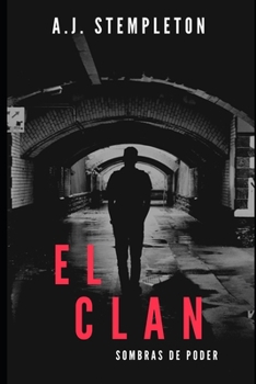 El Clan: Sombras de poder (Sombras de Anarquía) (Spanish Edition)