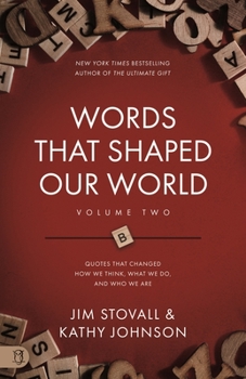 Paperback Words That Shaped Our World Volume Two: Legendary Voices of History: Quotes That Changes How We Think, What We Do, and Who We Are Book