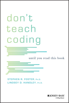 Paperback Don't Teach Coding: Until You Read This Book