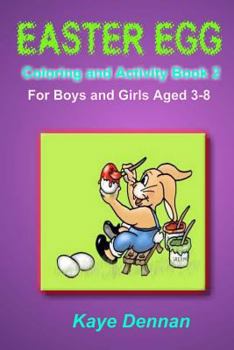 Paperback Easter Egg: Coloring and Activity Book 2: For Boys and Girls Aged 3-8 Book