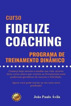 Paperback Fidelize Coaching: Programa de Treinamento Din [Portuguese] Book