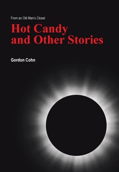 Hardcover Hot Candy and Other Stories: From an Old Man's Closet Book