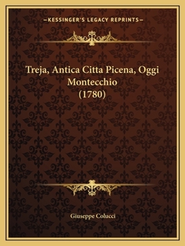 Paperback Treja, Antica Citta Picena, Oggi Montecchio (1780) [Italian] Book