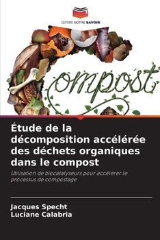 Paperback Étude de la décomposition accélérée des déchets organiques dans le compost [French] Book