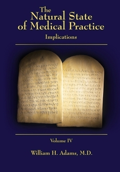 Paperback The Natural State of Medical Practice: Implications Book