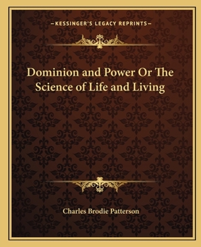 Paperback Dominion and Power Or The Science of Life and Living Book