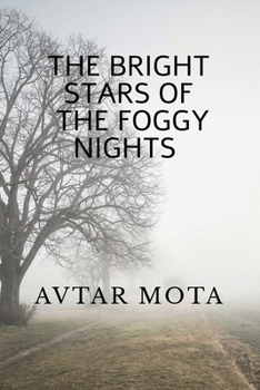 THE BRIGHT STARS OF THE FOGGY NIGHTS